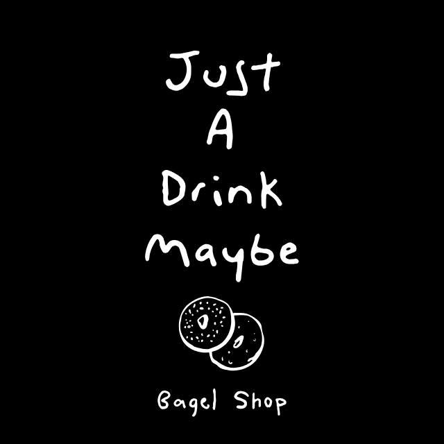 Just A Drink Maybe